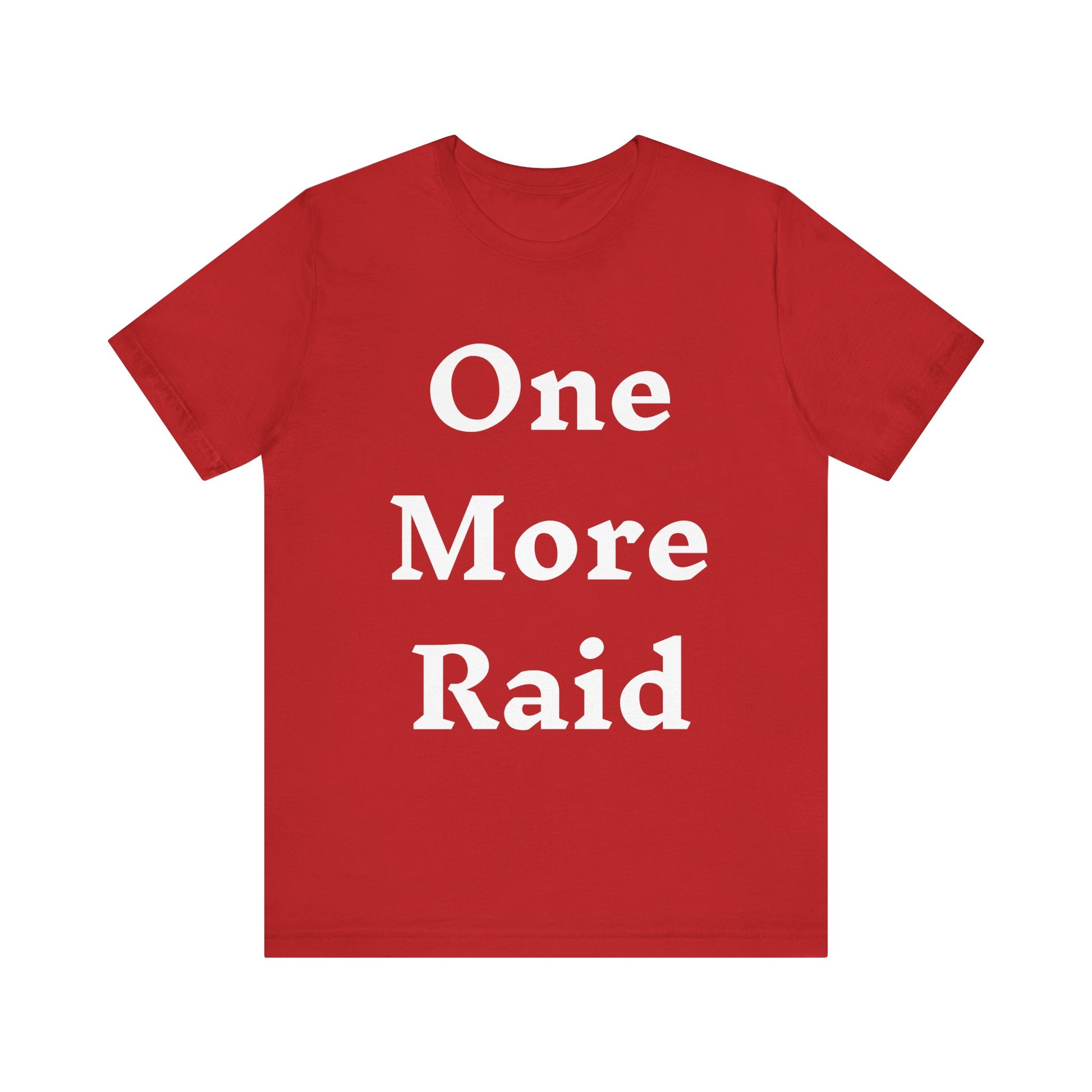 T-Shirt One More Raid