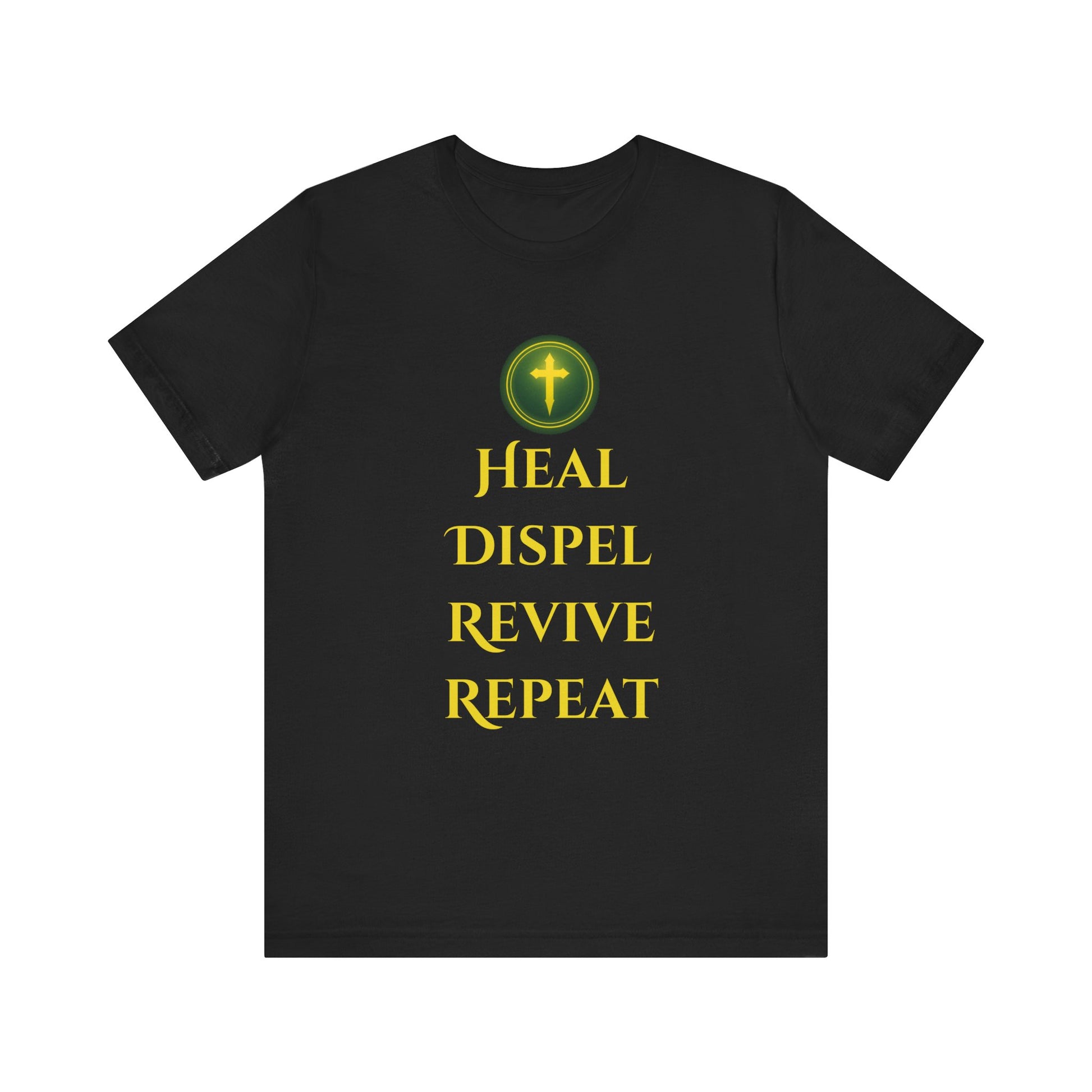 T-Shirt – Heal • Dispel • Revive • Repeat