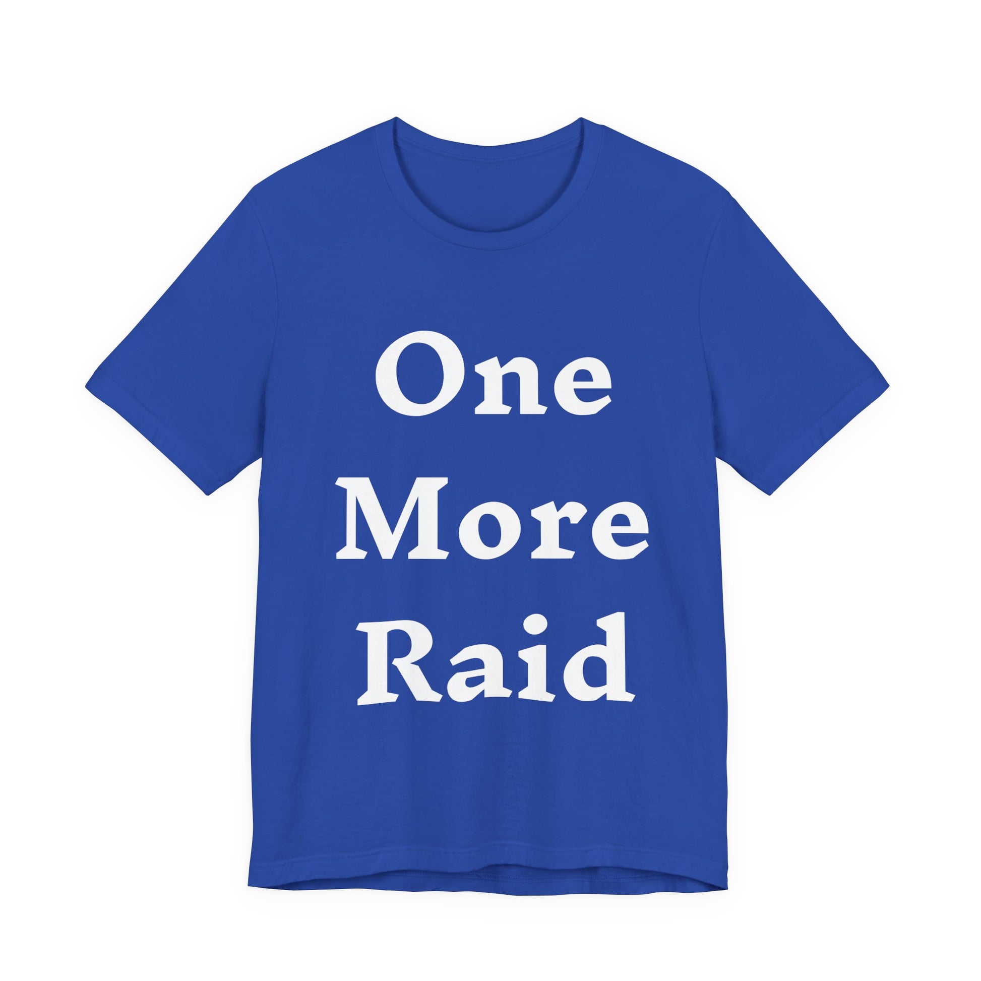 T-Shirt One More Raid