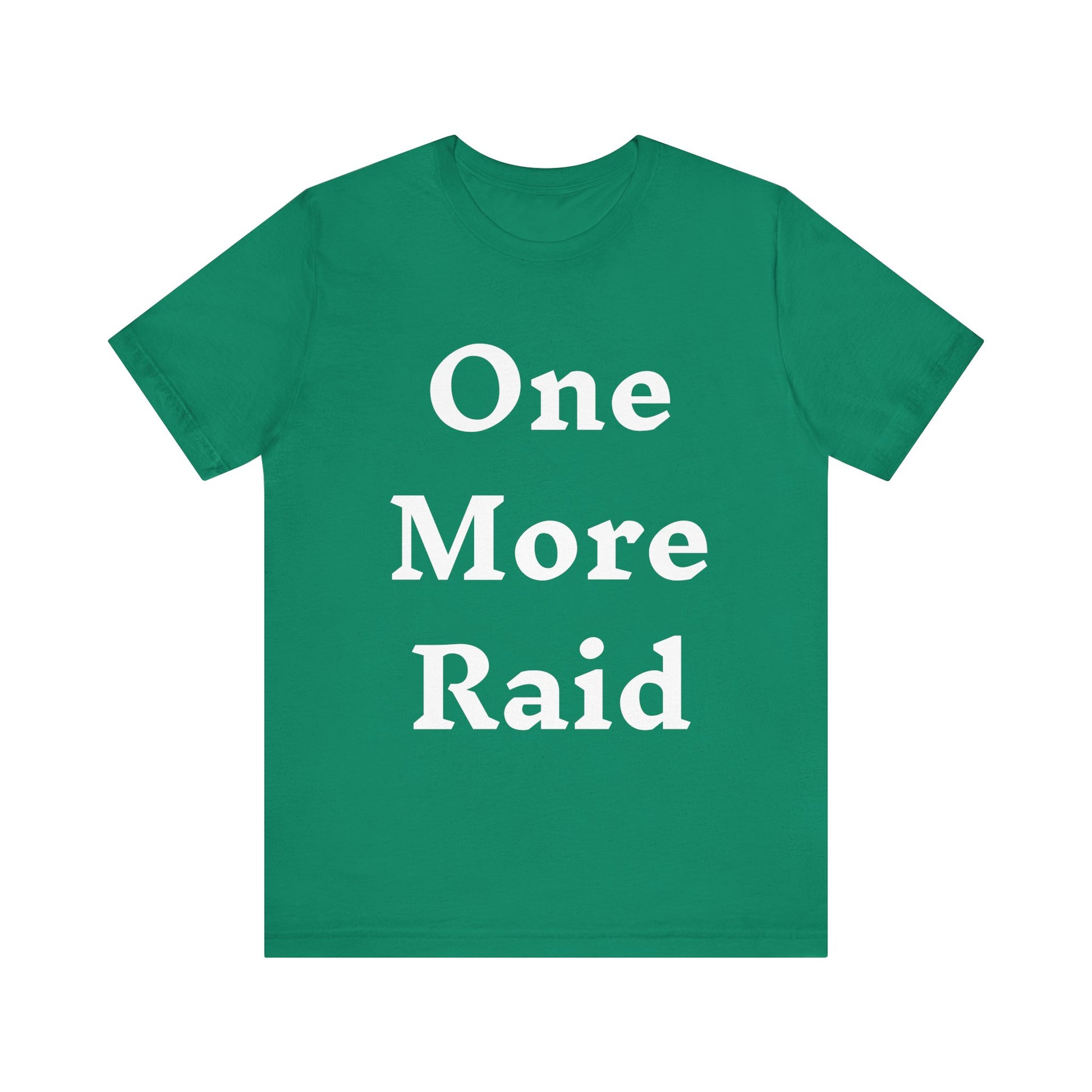 T-Shirt One More Raid