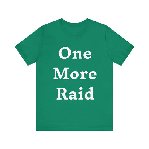 T-Shirt One More Raid