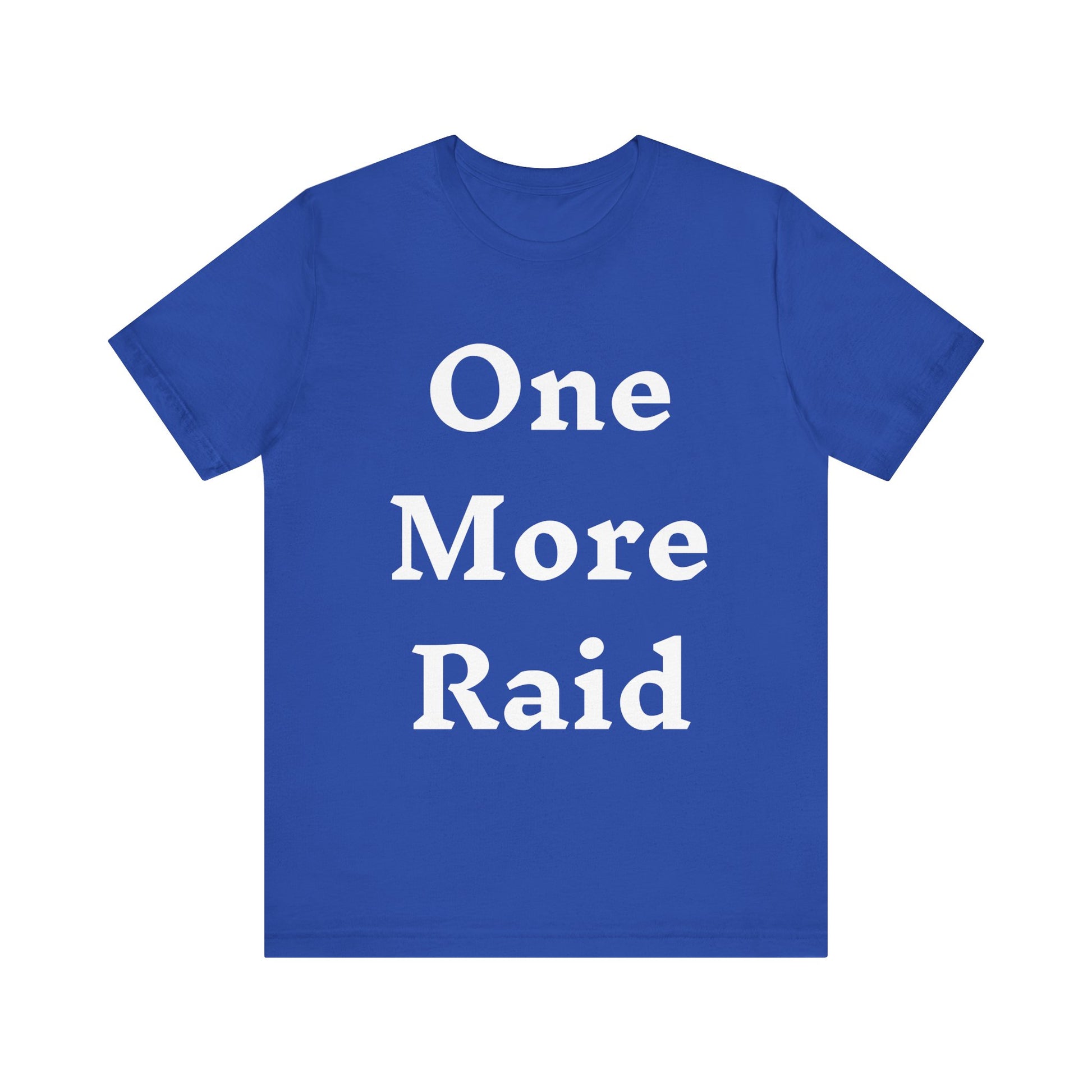 T-Shirt One More Raid