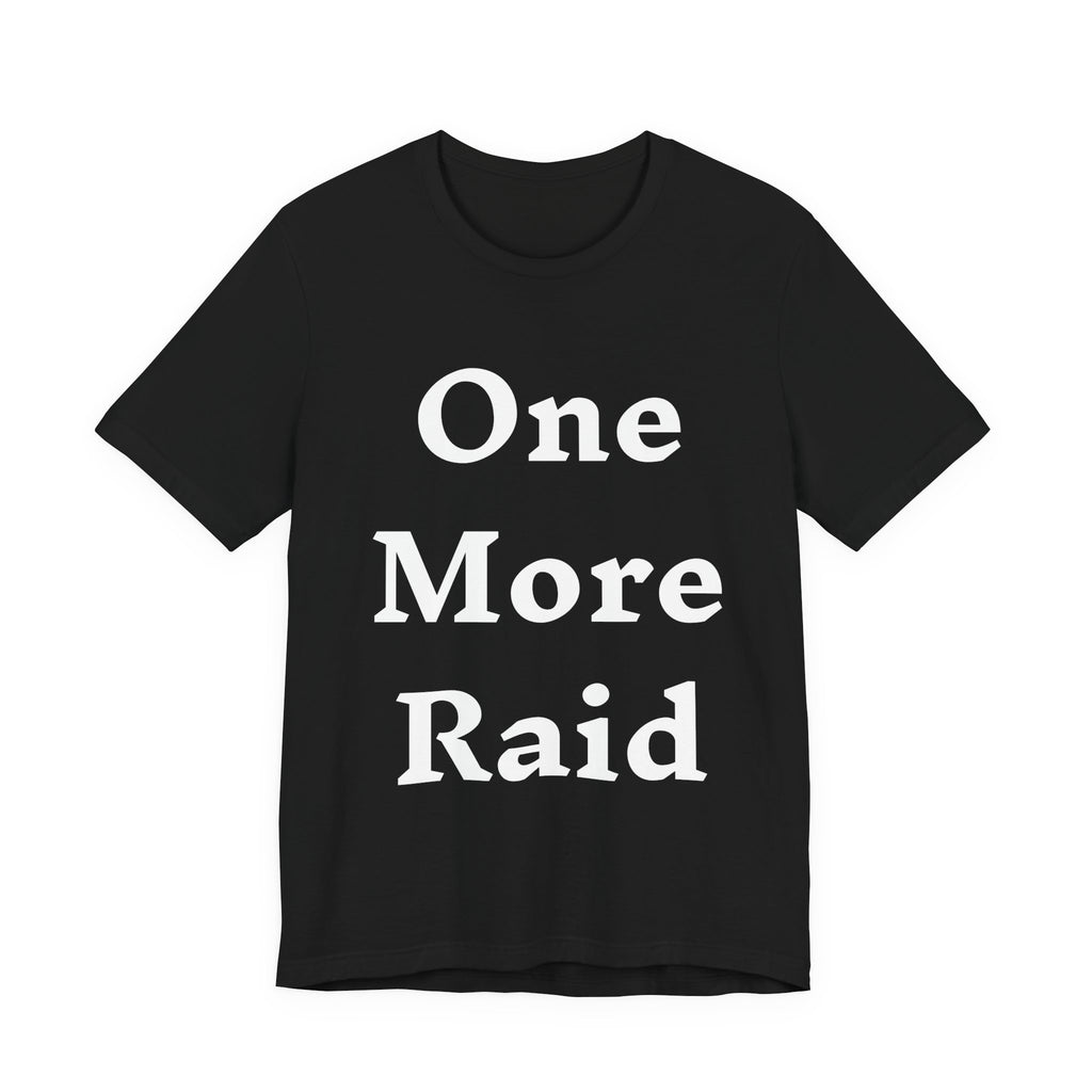 T-Shirt One More Raid