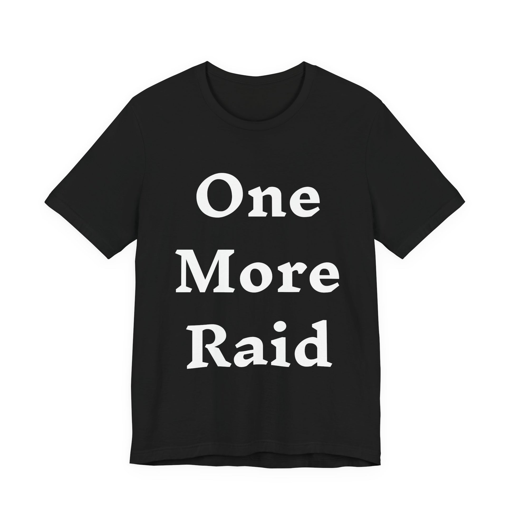T-Shirt One More Raid