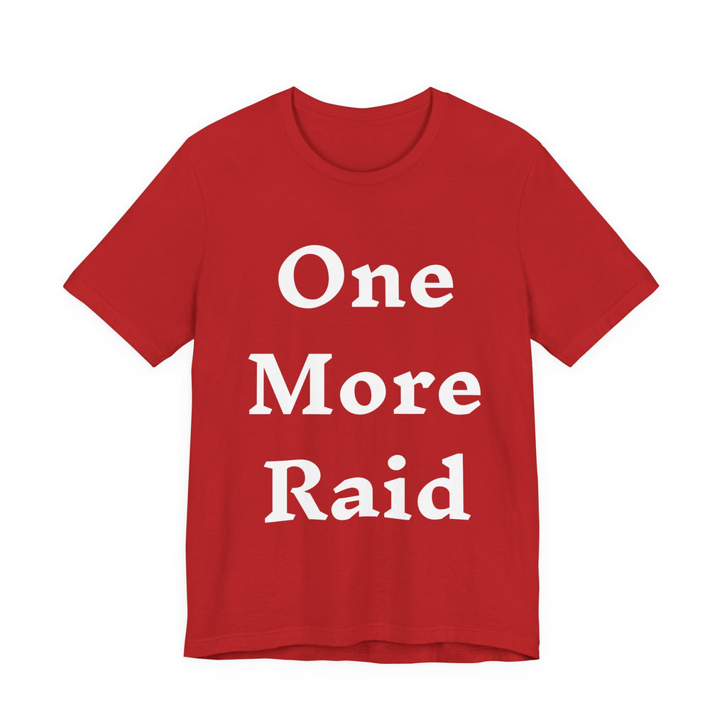 T-Shirt One More Raid