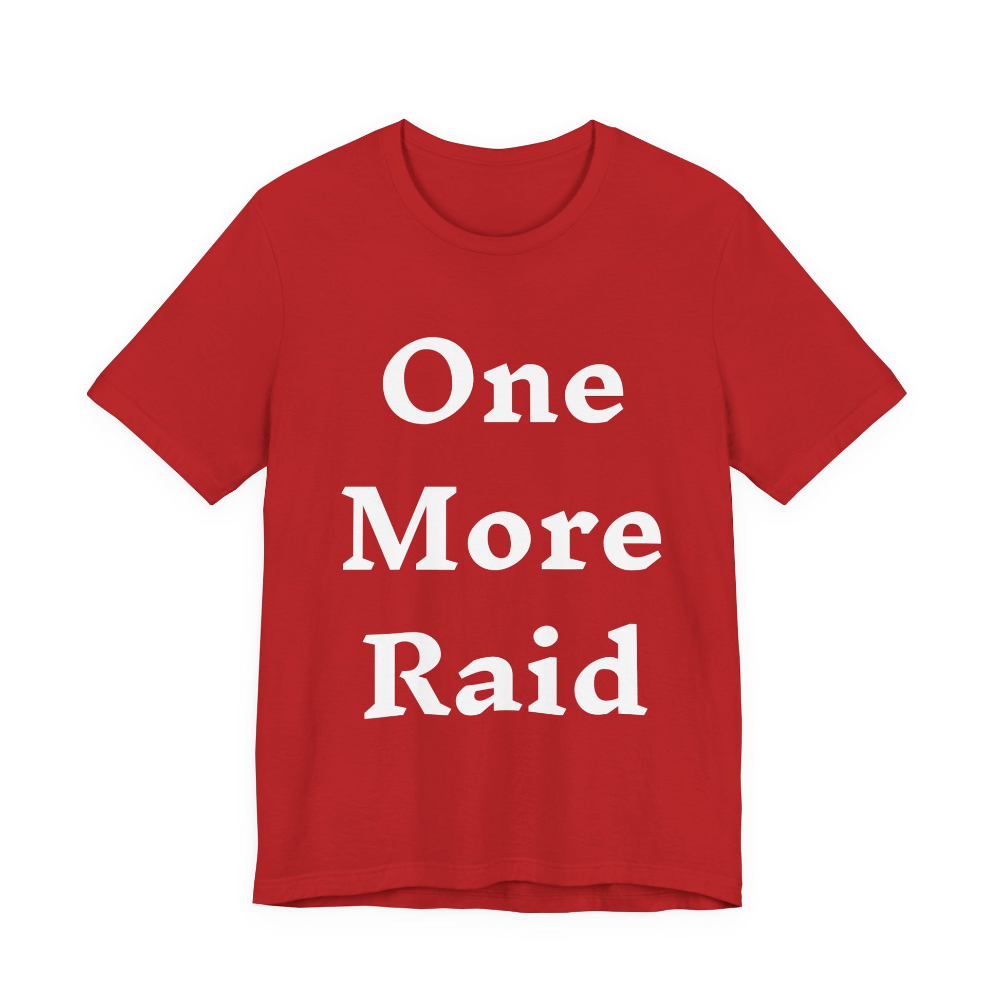 T-Shirt One More Raid