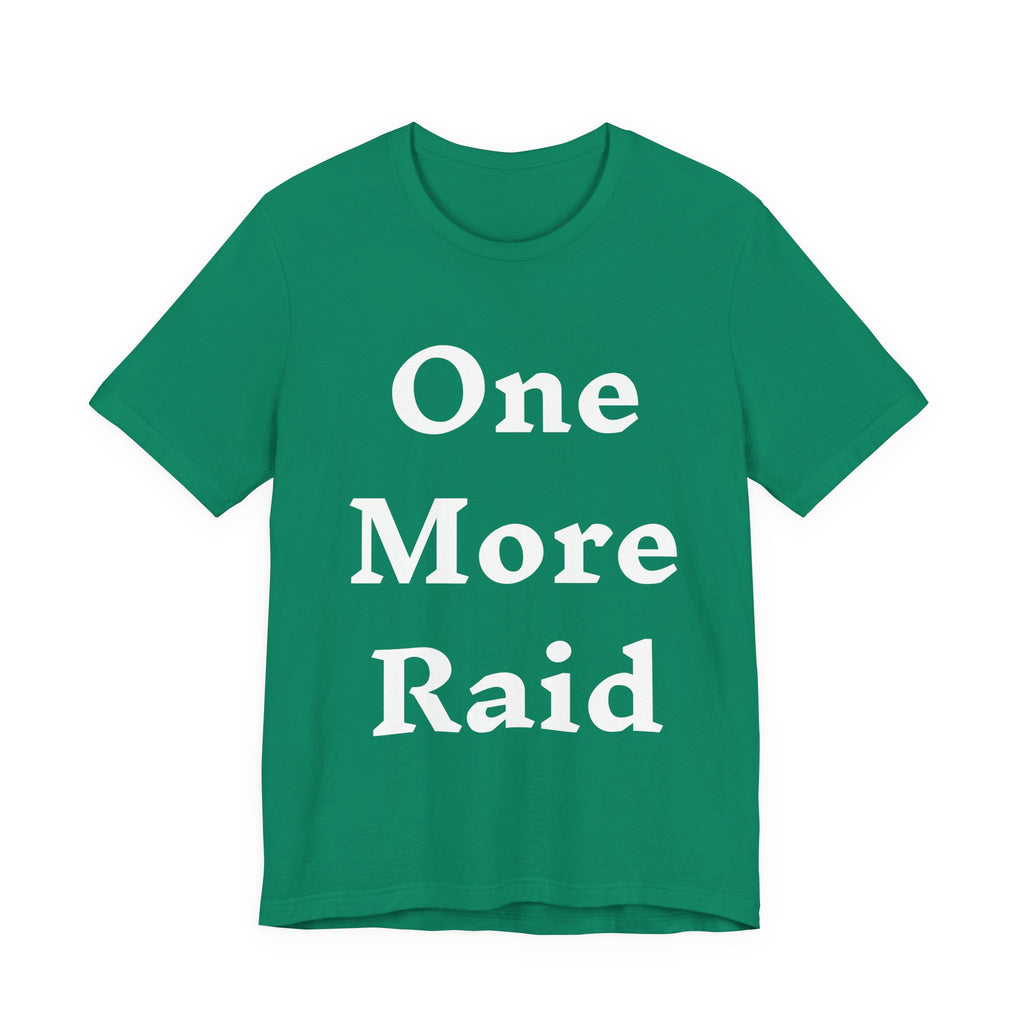 T-Shirt One More Raid