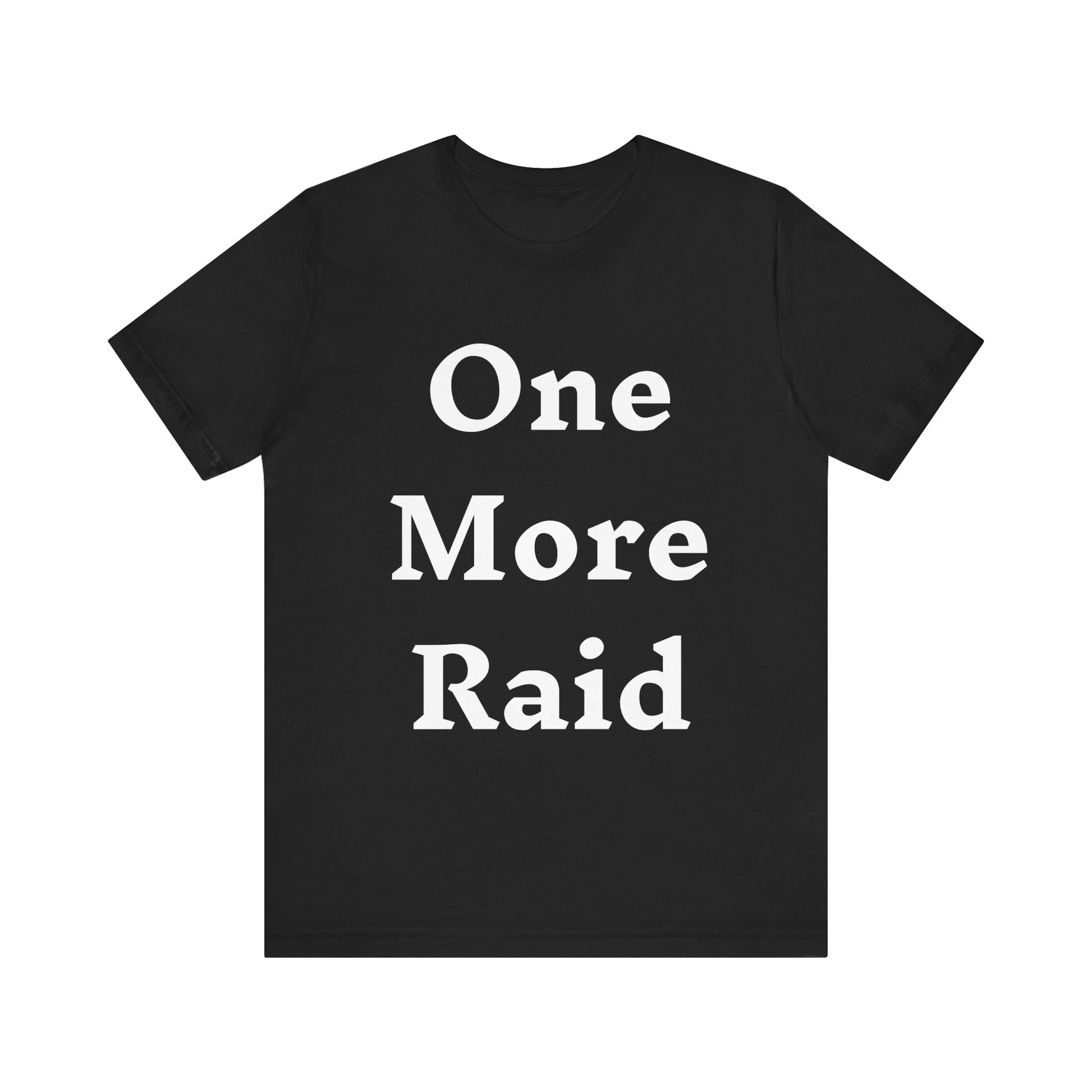 T-Shirt One More Raid