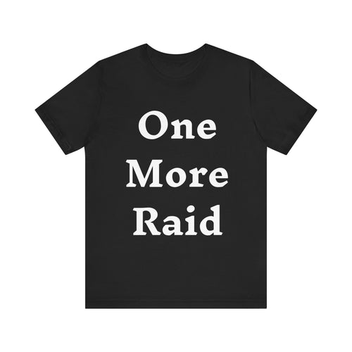 T-Shirt One More Raid