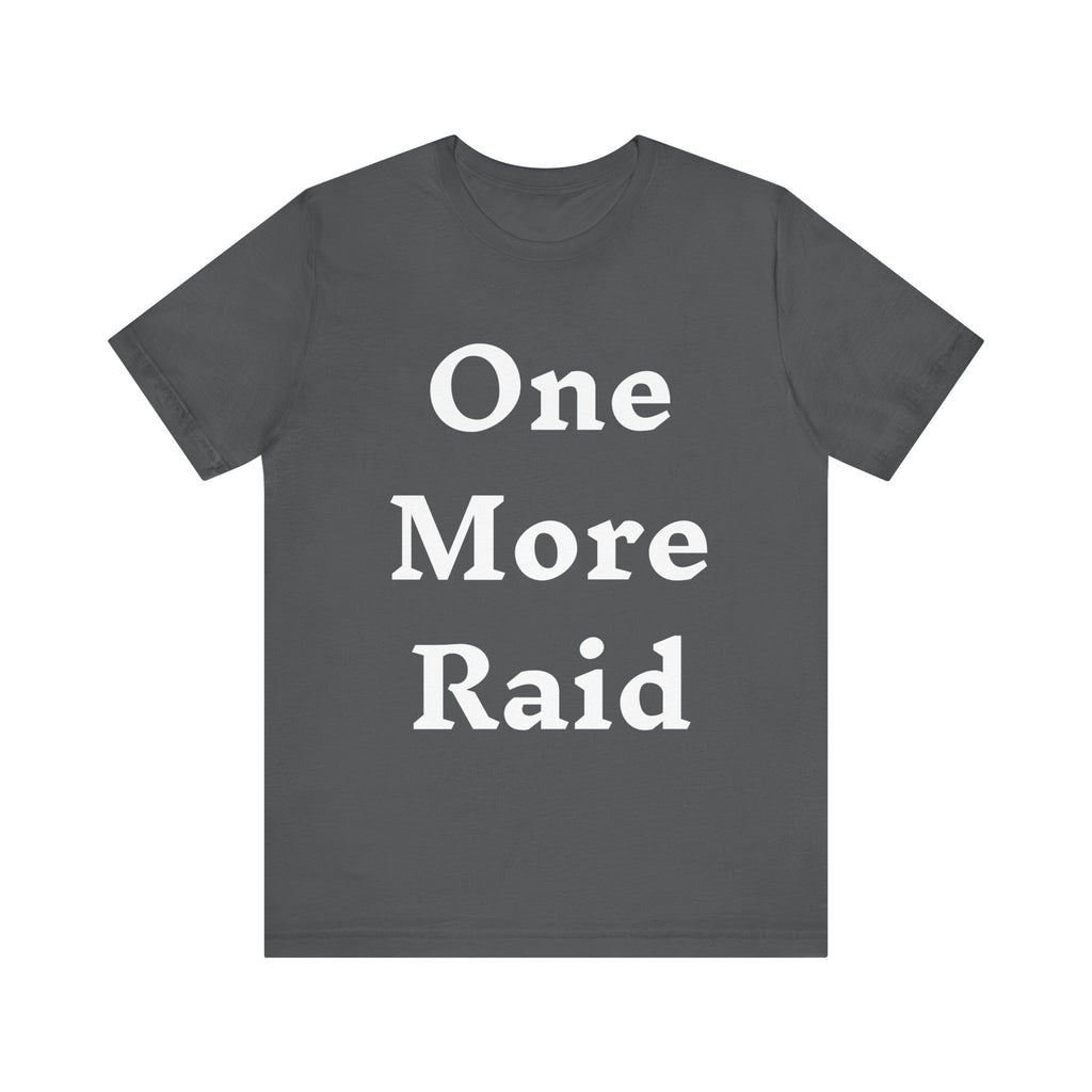 T-Shirt One More Raid