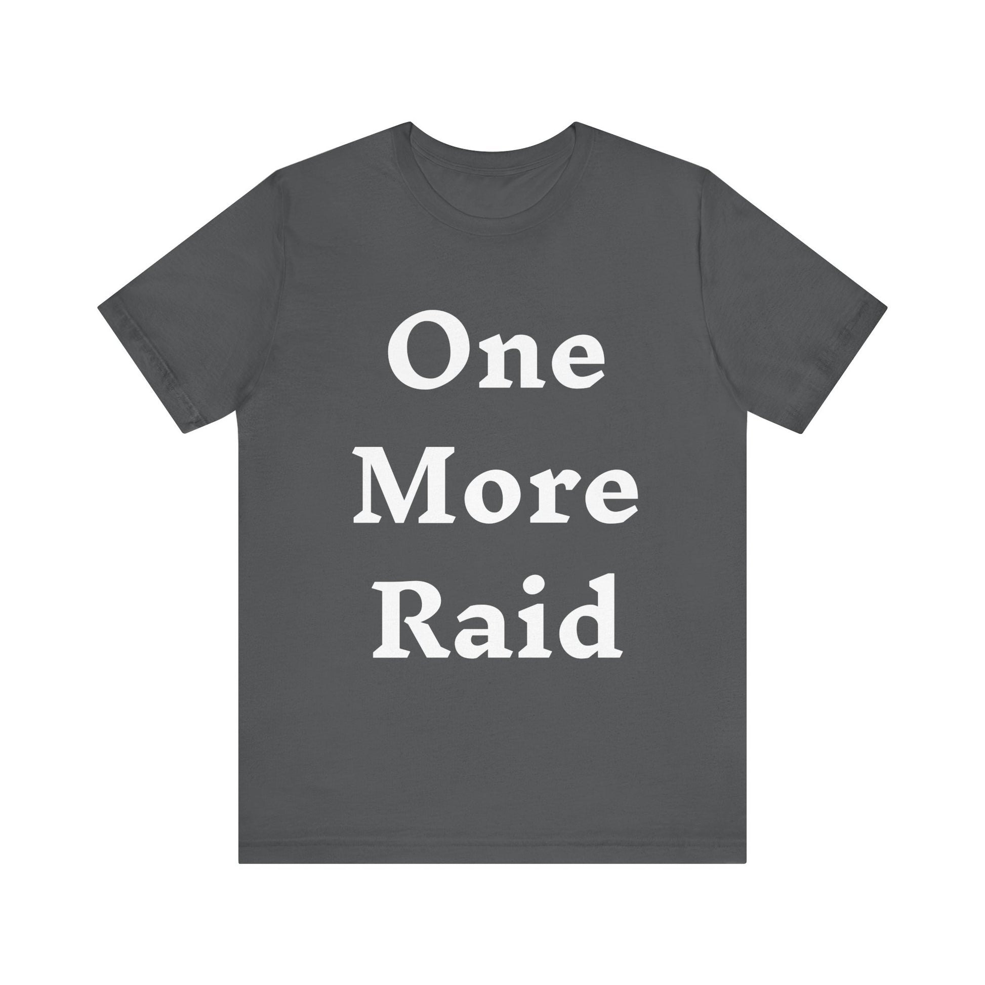 T-Shirt One More Raid