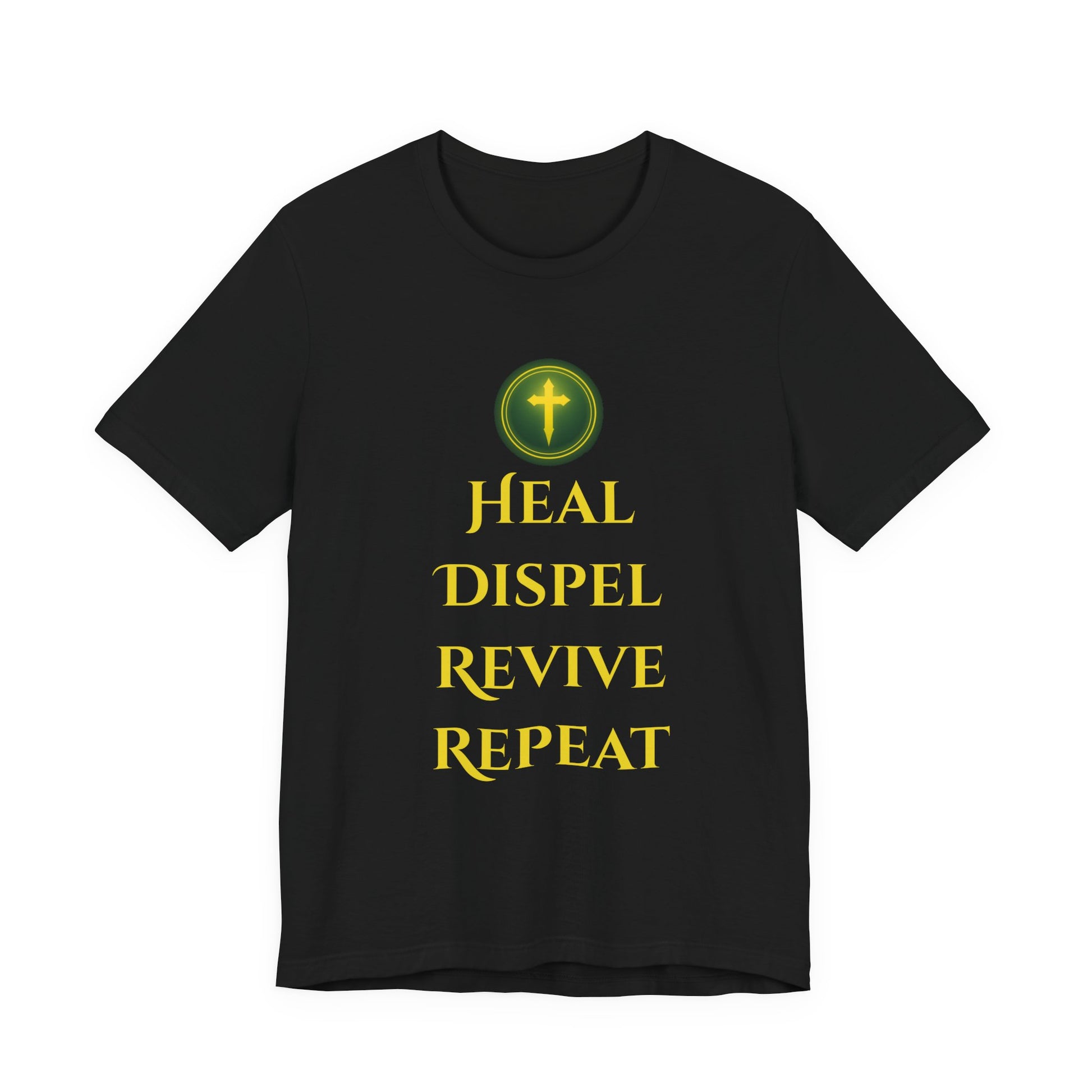 T-Shirt – Heal • Dispel • Revive • Repeat