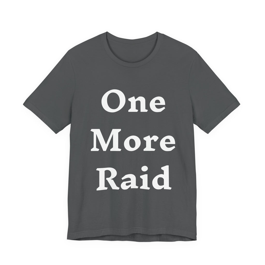 T-Shirt One More Raid